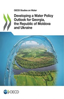 DEVELOPING A WATER POLICY OUTLOOK FOR GEORGIA, THE REPUBLIC OF MOLDOVA AND UKRAINE.