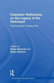 Cinematic Reflections on The Legacy of the Holocaust: Psychoanalytic Perspectives