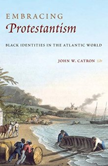Embracing Protestantism: Black Identites in the Atlantic World
