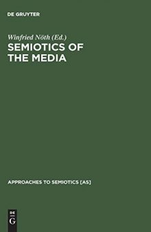Semiotics of the Media: State of the Art, Projects, and Perspectives