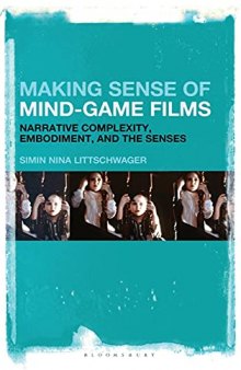 Making Sense of Mind-Game Films: Narrative Complexity, Embodiment, and the Senses