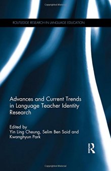 Advances and Current Trends in Language Teacher Identity Research