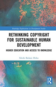 Rethinking Copyright for Sustainable Human Development: Higher Education and Access to Knowledge