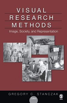 Visual Research Methods: Image, Society, and Representation