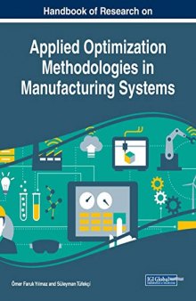 Handbook of Research on Applied Optimization Methodologies in Manufacturing Systems