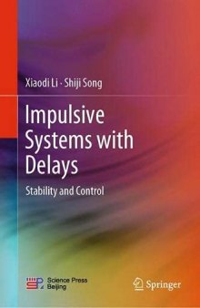 Impulsive Systems with Delays: Stability and Control