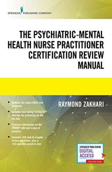 The Psychiatric-Mental Health Nurse Practitioner Certification Review Manual – Mental Health Book Uses Outline Format, Highlights Psychiatric Nurse Practitioner Board Certification Practice Exam