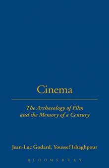 Cinema: The Archaeology of Film and the Memory of A Century