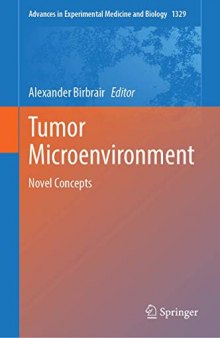 Tumor Microenvironment: Novel Concepts (Advances in Experimental Medicine and Biology, 1329)