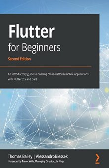 Flutter for Beginners: An introductory guide to building cross-platform mobile applications with Flutter 2.5 and Dart