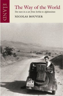 The Way of the World : Two men in a car from Geneva to the Khyber Pass