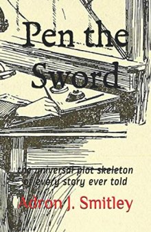 Pen the Sword: the universal plot skeleton of every story ever told