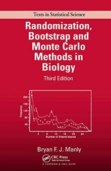 Randomization, Bootstrap and Monte Carlo Methods in Biology (Chapman & Hall/CRC Texts in Statistical Science)