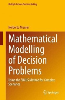 Mathematical Modelling of Decision Problems: Using the SIMUS Method for Complex Scenarios