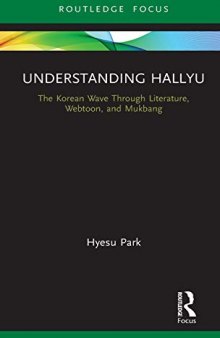 Understanding Hallyu: The Korean Wave Through Literature, Webtoon, and Mukbang