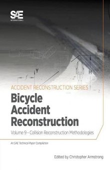 Collision Reconstruction Methodologies, Volume 9: Bicycle accident reconstruction