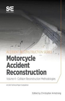 Collision Reconstruction Methodologies, Volume 4: Motorcycle accident reconstruction