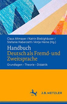 Handbuch Deutsch als Fremd- und Zweitsprache: Kontexte – Themen – Methoden (German Edition)