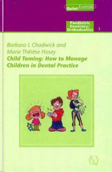 Child Taming: How to Manage Children in Dental Practice