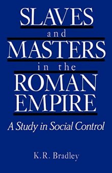 Slaves and Masters in the Roman Empire: A Study in Social Control
