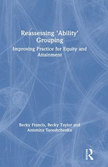 Reassessing 'Ability' Grouping: Improving Practice for Equity and Attainment
