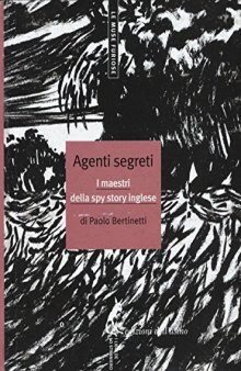 Agenti segreti. I maestri della spy story inglese