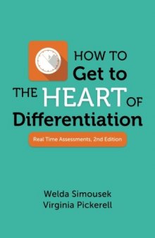 How to Get to the Heart of Differentiation: Real Time Assessments, 2nd Edition