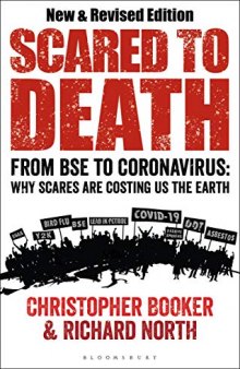 Scared to Death: From BSE to Coronavirus: Why Scares are Costing Us the Earth
