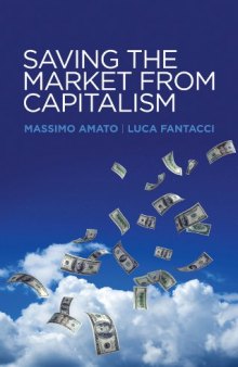 Saving the Market from Capitalism: Ideas for an Alternative Finance