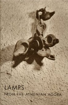Lamps from the Athenian Agora (Excavations of the Athenian Agora Picture Books, No. 9)