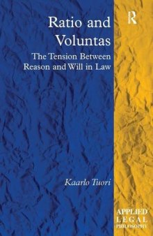 Ratio and Voluntas: The Tension Between Reason and Will in Law