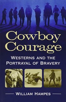 Cowboy Courage: Westerns and the Portrayal of Bravery