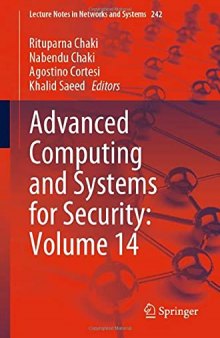Advanced Computing and Systems for Security: Volume 14 (Lecture Notes in Networks and Systems, 242)