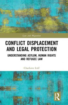 Conflict Displacement and Legal Protection: Understanding Asylum, Human Rights and Refugee Law