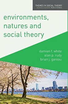 Environments, Natures and Social Theory: Towards a Critical Hybridity
