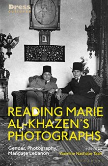 Reading Marie al-Khazen’s Photographs: Gender, Photography, Mandate Lebanon
