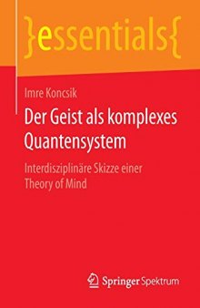 Der Geist als komplexes Quantensystem: Interdisziplinäre Skizze einer Theory of Mind