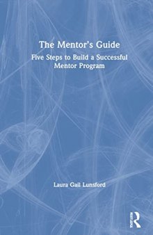 The Mentor’s Guide: Five Steps to Build a Successful Mentor Program