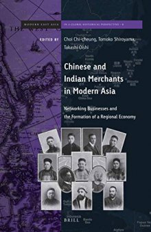 Chinese and Indian Merchants in Modern Asia: Networking Businesses and Formation of Regional Economy