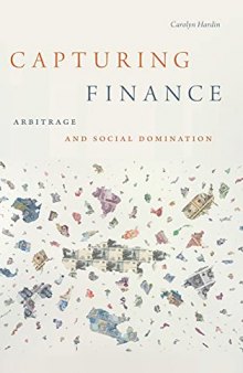 Capturing Finance: Arbitrage and Social Domination