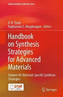 Handbook on Synthesis Strategies for Advanced Materials: Volume-III: Materials Specific Synthesis Strategies