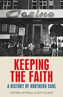 Keeping the faith: A history of northern soul