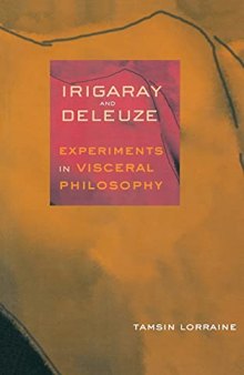 Irigaray and Deleuze: Experiments in Visceral Philosophy