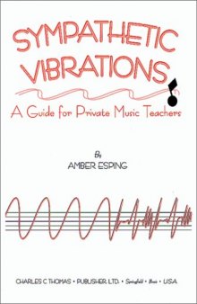 Sympathetic Vibrations: A Guide for Private Music Teachers