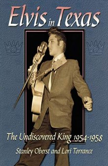 Elvis In Texas: The Undiscovered King, 1954-1958