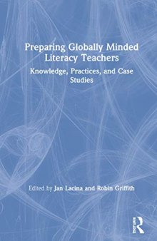 Preparing Globally Minded Literacy Teachers: Knowledge, Practices, and Case Studies