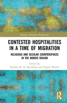 Contested Hospitalities in a Time of Migration: Religious and Secular Counterspaces in the Nordic Region