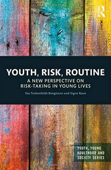 Youth, Risk, Routine: A New Perspective on Risk-Taking in Young Lives