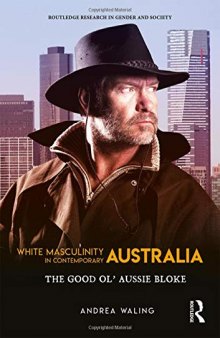 White Masculinity in Contemporary Australia: The Good Ol’ Aussie Bloke