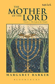 The Mother of the Lord : Volume 1: The Lady in the Temple